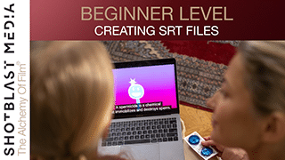 Creating SRT Files: Beginner level 1